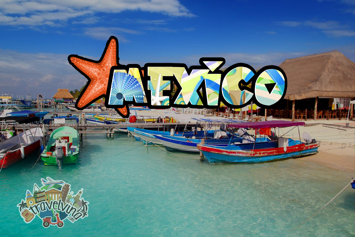 Top Best Places to Visit in Mexico - Travelvina